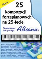                              25 kompozycji fortepianowych na 25-lecie
                             