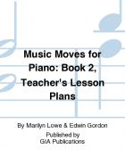 Music Moves for Piano: Book 2 Teacher's 