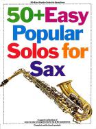                              50+ Easy Popular Solos For Sax Bb And Eb
                             