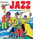 Jazz we Wrocławiu 1945-2000