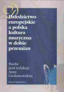                              Dziedzictwo europejskie a polska kultura
                             