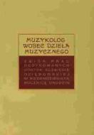                              Muzykolog wobec dzieła muzycznego
                             