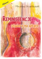                              Reminiscencje - Utwory na gitarę
                             