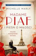                              Madame Piaf i pieśń o miłości
                             