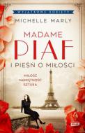                              Madame Piaf i pieśń o miłości
                             