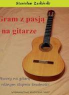                              Gram z pasją na gitarze 
                             