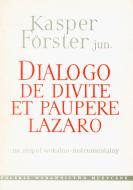                          Dialogo de Divite et paupere Lazaro
                         