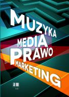                              Muzyka. Media. Prawo. Marketing tom II
                             