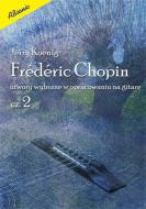                              Frederic Chopin - utwory wybrane w oprac
                             