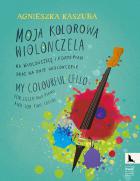                              Moja kolorowa wiolonczela
                             