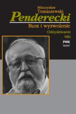 Odzyskiwanie raju - druga część monografii Krzysztofa Pendereckiego