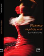                                                                                         &quot;Flamenco na polskiej scenie&quot; w Łodzi
