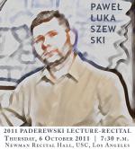                                                                                         My Sacred Music - Composer's Credo - wykład Pawła Łukaszewskiego w ramach Annual Paderewski Lectures w Los Angeles