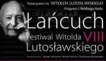                                                                                                                                                                                           Łańcuch VIII - Witold Lutosławski Festival
                                                                                                                                                                        