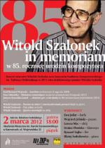                                                                                         Concert - Witold Szalonek in Memoriam on the 85th Anniversary of the Composer's Birth