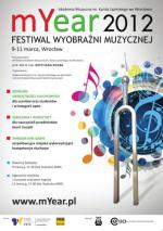                                                                                         mYear 2012 - Festiwal Wyobraźni Muzycznej we Wrocławiu