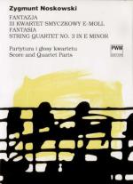                                                                                         New edition of Fantasy String Quartet III in E minor by Zygmunt Noskowski