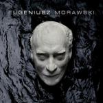                                                                                         Pierwsze kompletne nagranie poematów symfonicznych Eugeniusza Morawskiego