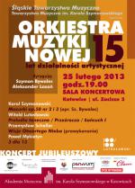                                                                                                                                                                            Koncert Jubileuszowy z okazji 15-lecia Orkiestry Muzyki Nowej
                                                                                                                                                                            
