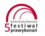                                                                                         V Festiwal Prawykonań - Polska Muzyka Najnowsza