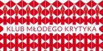 Rozstrzygnięcie konkursu Klubu Młodego Krytyka