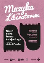                                                                                                                                                                             „Muzyka pod Liberatorem”: Koncert muzyki Romana Maciejewskiego
                                                                                                                                                                            