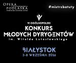                                                                                         VI Ogólnopolski Konkurs Młodych Dyrygentów w Białymstoku