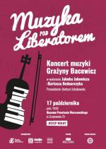                                                                                                                                                                             „Muzyka pod Liberatorem”: Koncert muzyki Grażyny Bacewicz
                                                                                                                                                                            