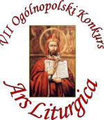                                                                                         VII Ogólnopolski Konkurs Chóralny „Ars Liturgica”