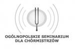   „Edukacja i wykonawstwo”. Seminarium dla chórmistrzów