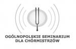   „Edukacja i wykonawstwo”. Seminarium dla chórmistrzów