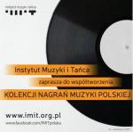                                                                                         IMiT tworzy nowe archiwa polskiej muzyki i tańca