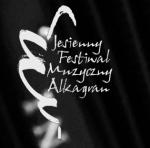                                                                                         Jesienny Festiwal Muzyczny „Alkagran”