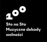                                                                                         Kulminacyjna faza projektu „100 na 100. Muzyczne dekady wolności”