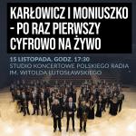 Karłowicz i Moniuszko – po raz pierwszy cyfrowo na żywo