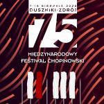 75. Międzynarodowy Festiwal Chopinowski w Dusznikach-Zdroju