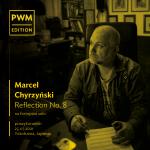                                                                                         Ignacy Lisiecki prawykona „Reflection No. 8” Marcela Chyrzyńskiego 