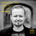 Maciej Zieliński: composer of the month in September