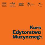                                                                                         Kolejna edycja Kursu Edytorstwa Muzycznego – w nowej odsłonie!