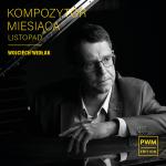 Wojciech Widłak listopadowym KOMPOZYTOREM MIESIĄCA