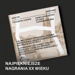                                                                                         Najpiękniejsze nagrania XX wieku Fryderyka Chopina w ANAKLASIS od 1 marca!