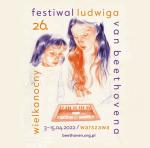                                                                                         26. Wielkanocny Festiwal Ludwiga van Beethovena