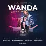 Z Wawelu na deski opery. Sceniczna premiera opery „Wanda” Joanny Wnuk-Nazarowej 1 kwietnia w Operze Krakowskiej