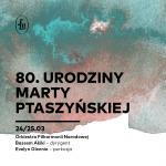                                                                                         Urodzinowy koncert Marty Ptaszyńskiej w Filharmonii Narodowej już 24 marca!