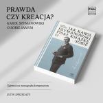                                                                                                                                                                             Prawda czy kreacja? Karol Szymanowski o sobie samym. Zaczytaj się w tajemniczej monografii kompozytora!
                                                                                                                                                                            