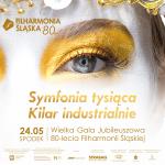 Wielka Gala Jubileuszowa Filharmonii Śląskiej