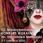                                                                                         Rusza 12. Międzynarodowy Konkurs Wokalny im. Stanisława Moniuszki