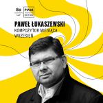 Kompozytor miesiąca: Paweł Łukaszewski i jego #biurkokompozytora