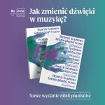                                                                                         Jak zmienić dźwięki w muzykę? „Biblia pianistów” powraca po 55 latach