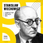 KOMPOZYTOR MIESIĄCA: Stanisław Wiechowicz